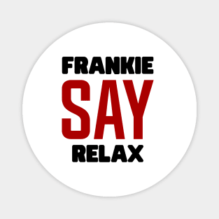 Frankie Say Relax Magnet